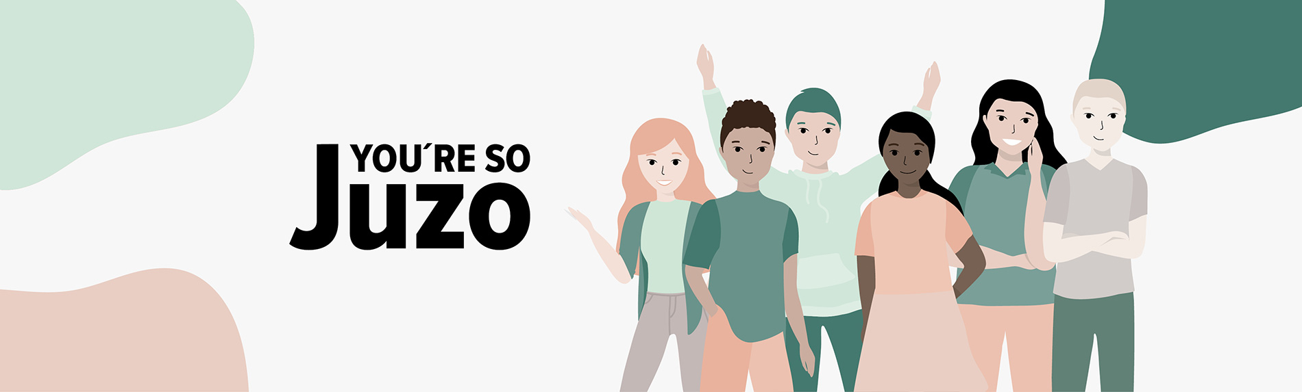 You´re so Juzo