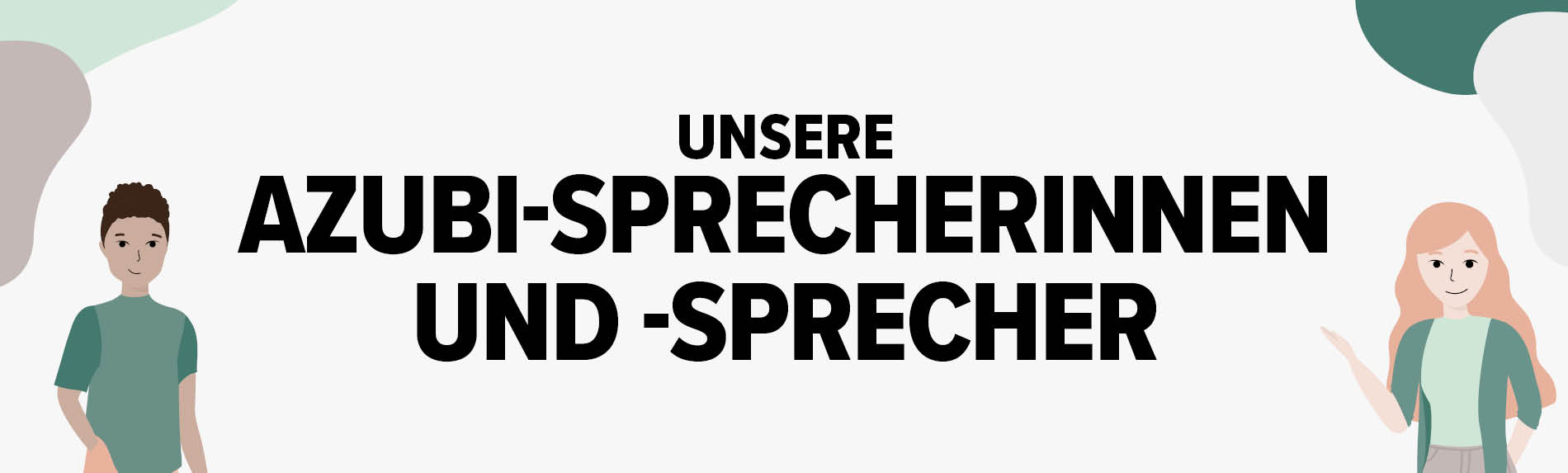 Grafik mit einer illustrierten Frau und einem illustrierten Mann mit dem Text Unsere Azubisprecherinnen und Azubisprecher